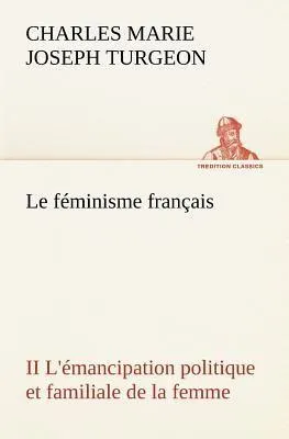 Produktbild von Le féminisme français II L'émancipation politique et familiale de la femme