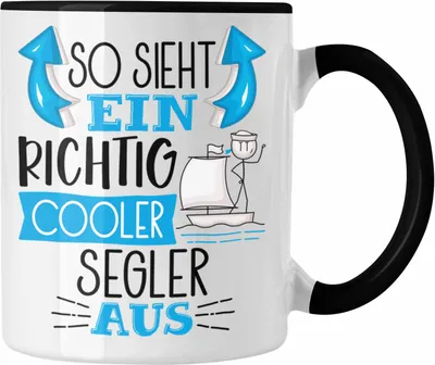 Produktbild von Trendation - Segler Tasse Geschenk So Sieht Ein Richtig Cooler Segler Aus Geschenkidee Spruch Lustig Becher (Schwarz)