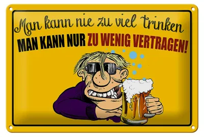 Produktbild von Blechschild Alkohol 30x20cm man kann nie zuviel trinken