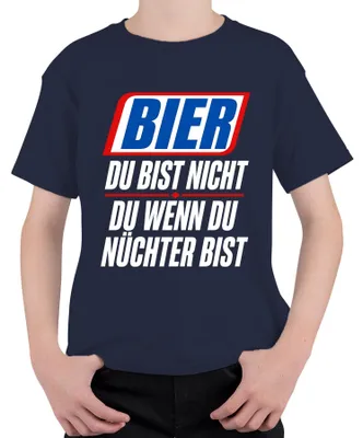 Obrázok produktu pre Tričko s nápisom "Bier: Nie si to ty, keď si triezvy," s ironickým podtónom, modrej farby, veľkosť 152