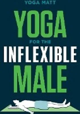 Immagine prodotto di Yoga for the Inflexible Male