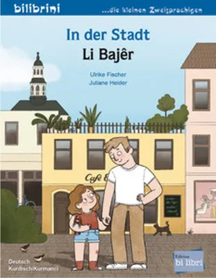 Obrázok produktu pre In der Stadt (Deutsch-Kurdisch/Kurmancî)