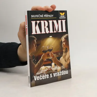 Produktbild von Večeře s vraždou : skutečné kriminální příběhy | kolektiv