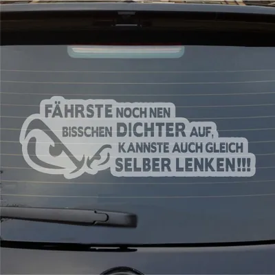 Produktbild von Heckscheibenaufkleber Fährste noch DICHTER auf kannste gleich selber lenken 55x19 cm Milchglas Auto Aufkleber Sticker
