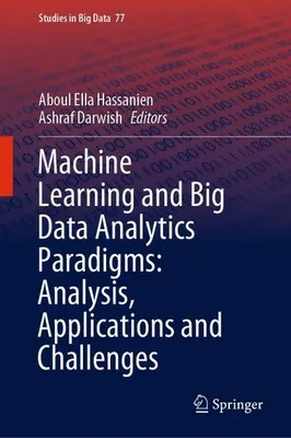 Obrázek produktu pro Machine Learning and Big Data Analytics Paradigms: Analysis, Applications and Challenges