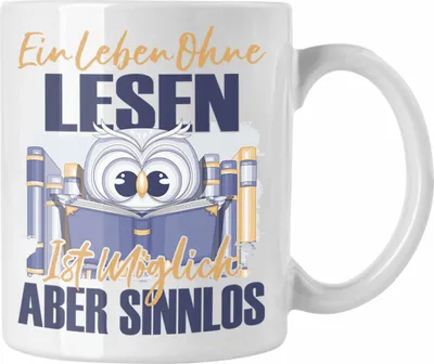Produktbild von Trendation - Lesen Tasse Geschenk Spruch Leseratte Bücherwurm Geschenkidee Ein Leben Ohne Lesen (Weiß)