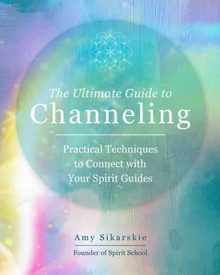Zdjęcie produktu dla The Ultimate Guide to Channeling