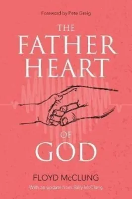 Produktbild von The Father Heart of God