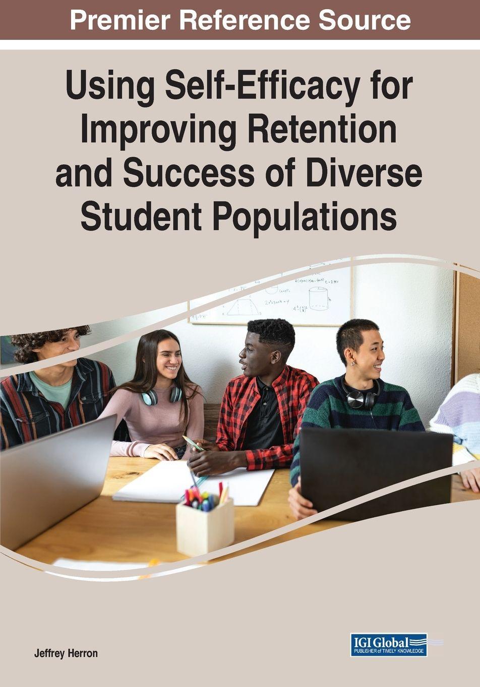 Sonstige Verlage Using Self-Efficacy for Improving Retention and Success of Diverse Student Populations