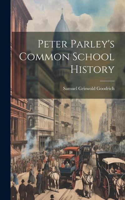 Creative Media Partners, LLC Peter Parley's Common School History
