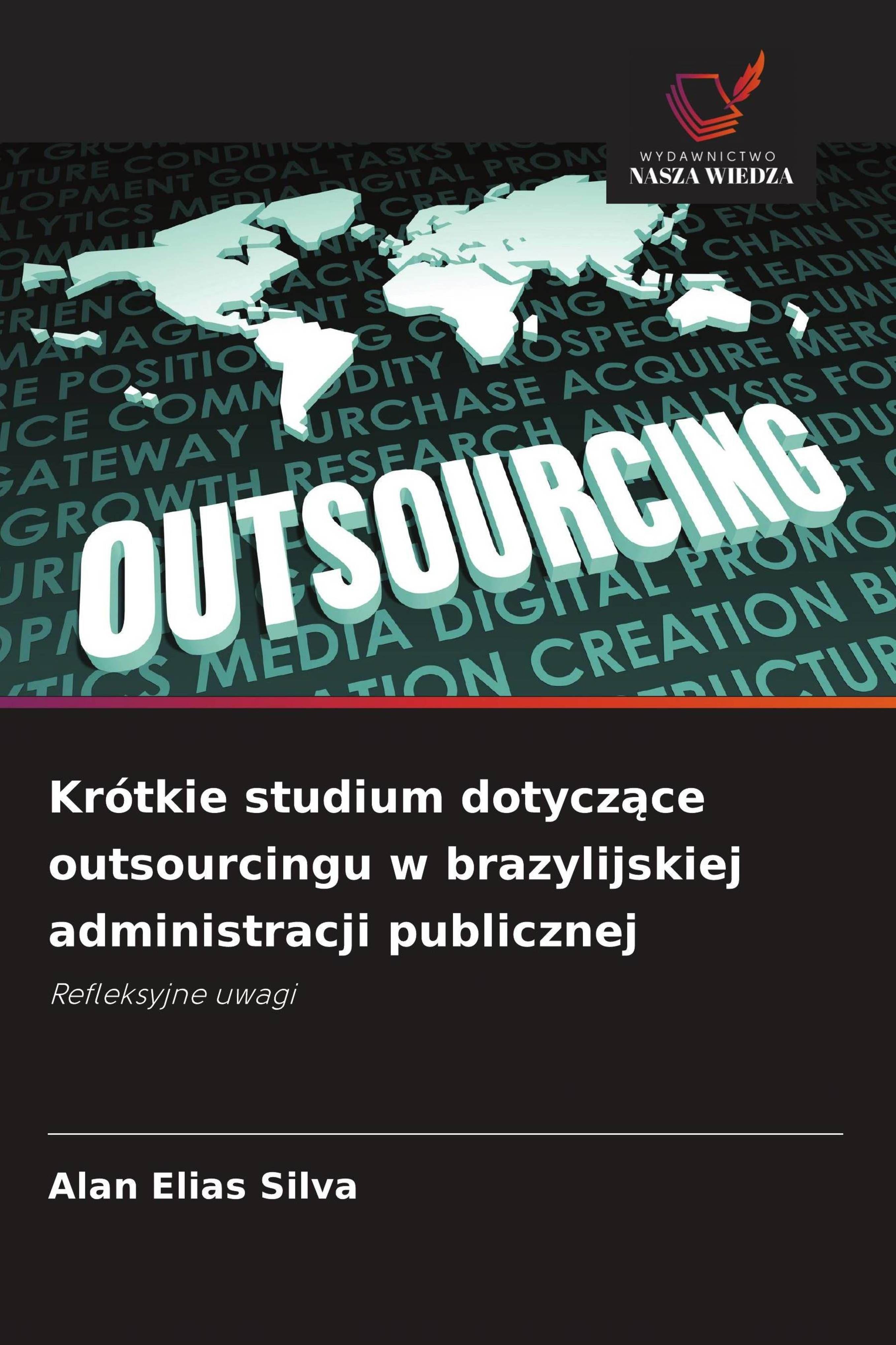 Sonstige Verlage Krótkie studium dotycz¿ce outsourcingu w brazylijskiej administracji publicznej