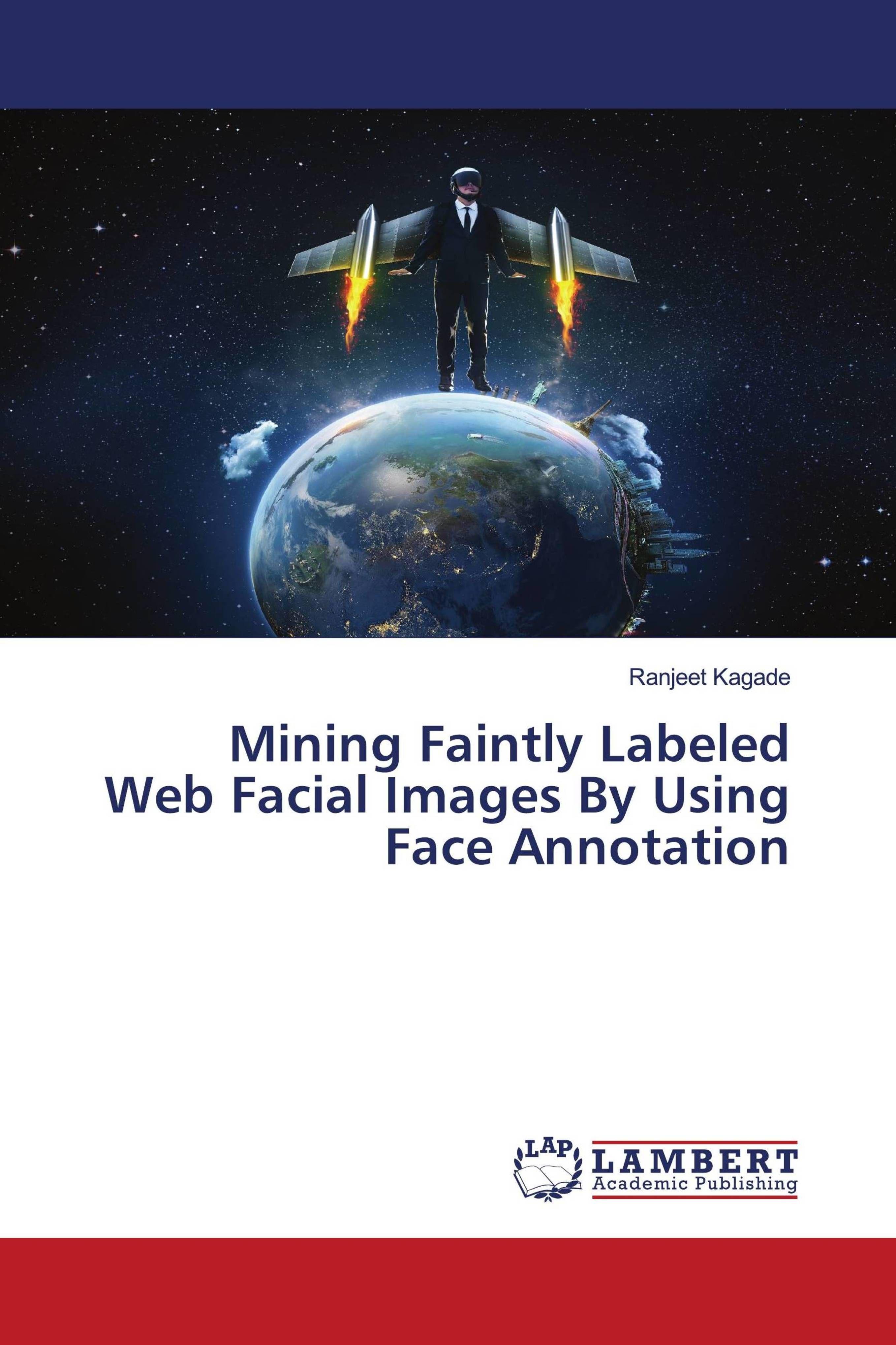 Sonstige Verlage Mining Faintly Labeled Web Facial Images By Using Face Annotation