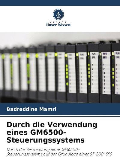 Verlag Unser Wissen Durch die Verwendung eines GM6500-Steuerungssystems