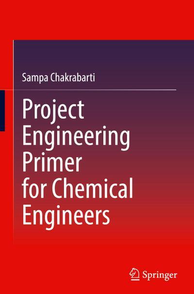 Springer, Springer Project Engineering Primer for Chemical Engineers