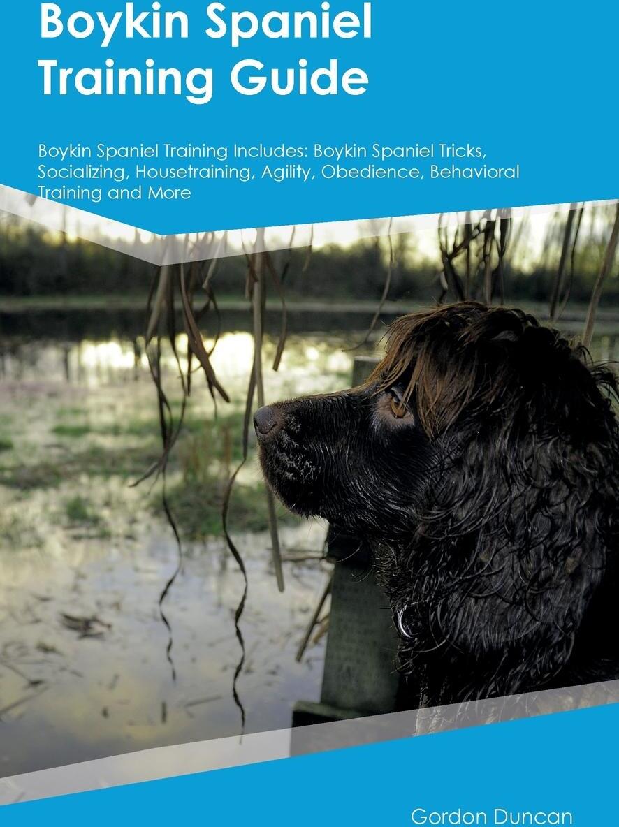 Sonstige Verlage Boykin Spaniel Training Guide Boykin Spaniel Training Includes
