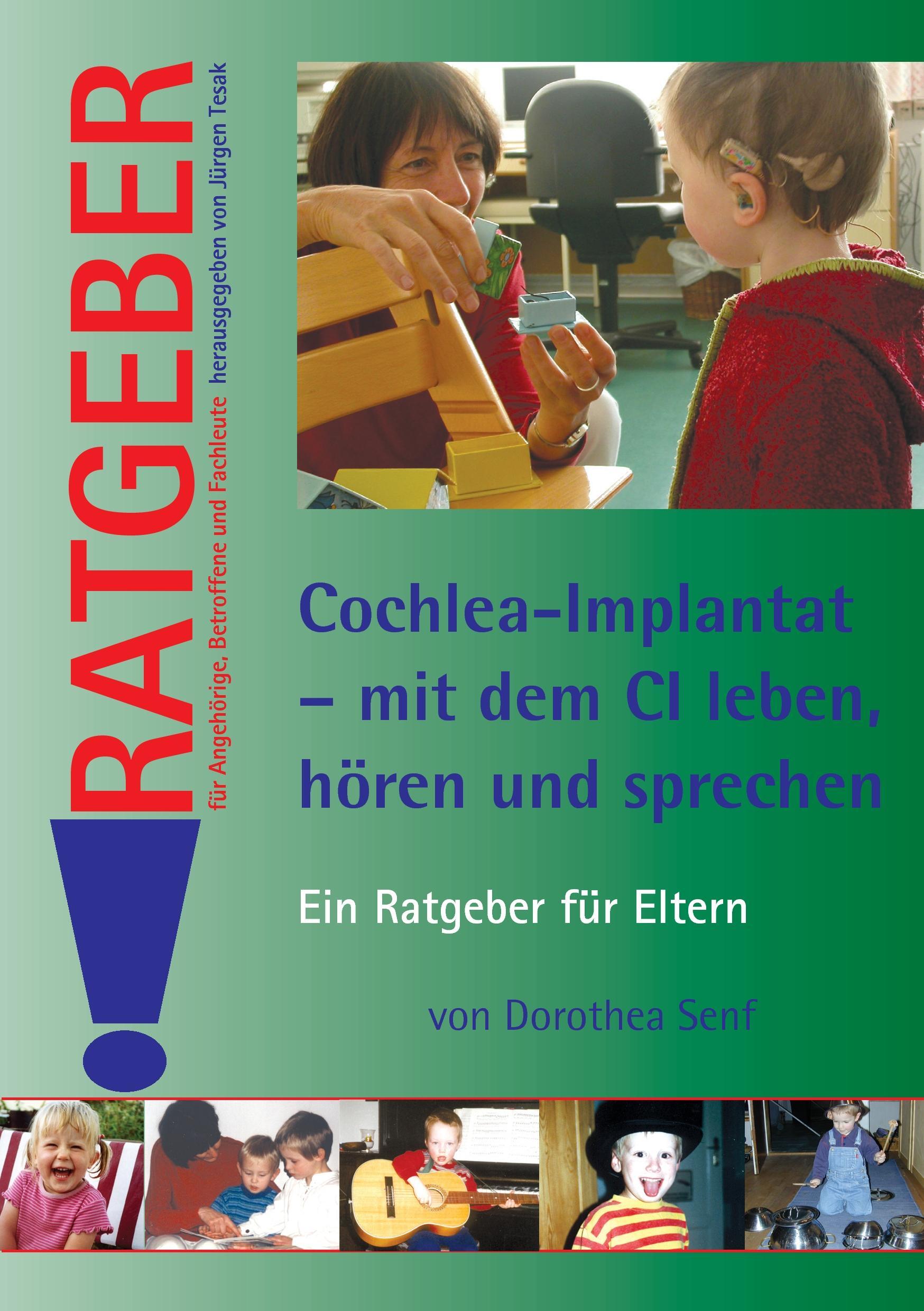 Schulz-Kirchner Cochlea-Implantat - mit dem CI leben. hören und sprechen