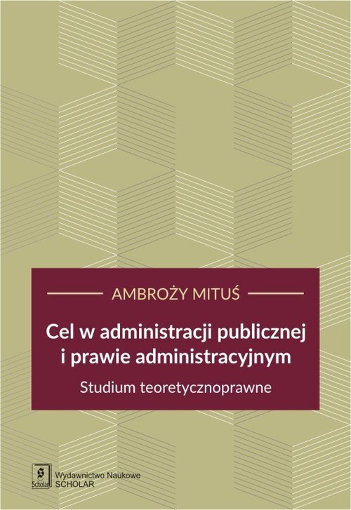 Sonstige Verlage Cel w administracji publicznej i prawie administracyjnym