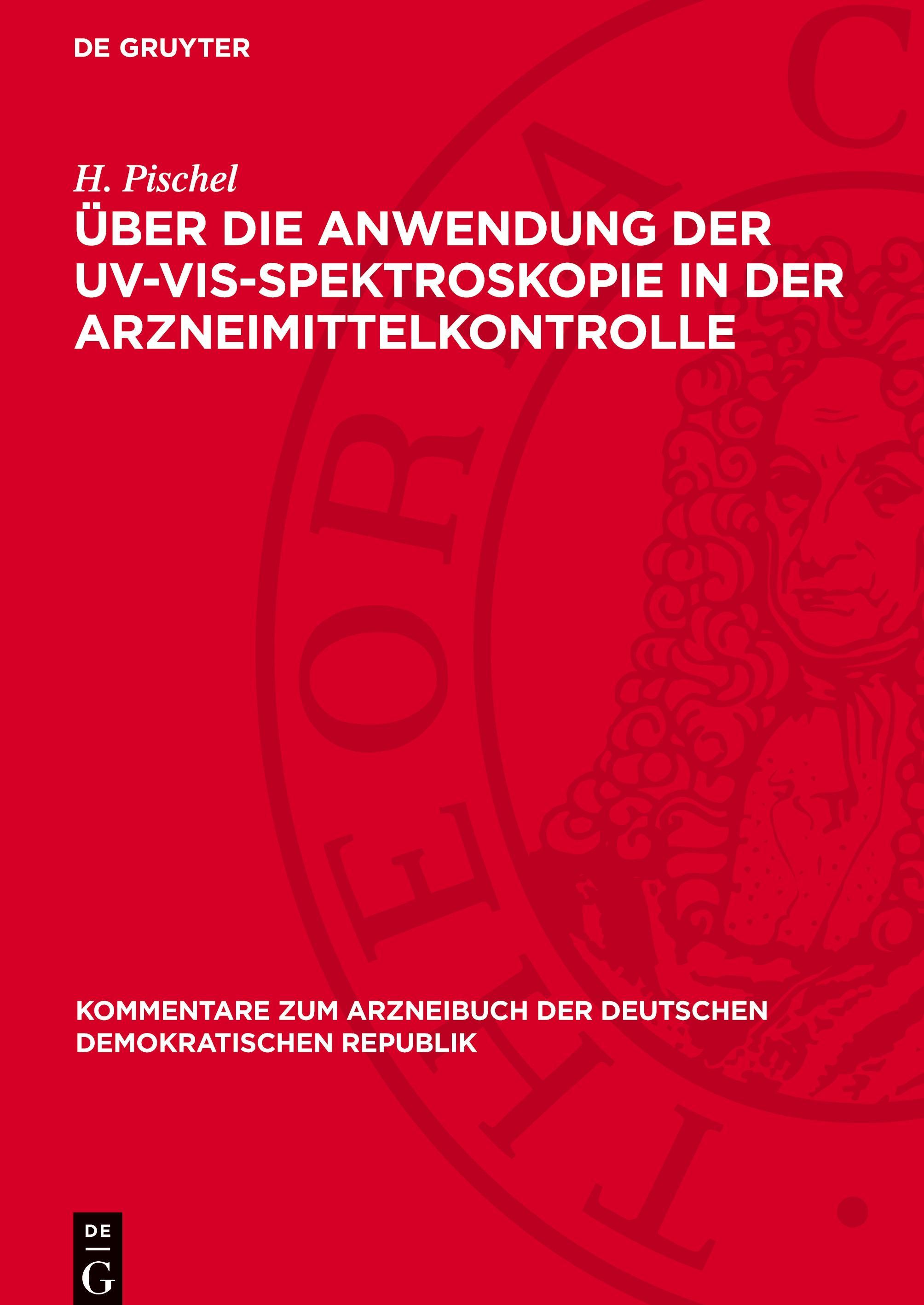 Sonstige Verlage Über die Anwendung der UV-VIS-Spektroskopie in der Arzneimittelkontrolle