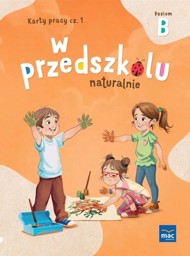 MAC Im Kindergarten natürlich. Stufe B – Arbeitsblätter Teil 1 – Marzanna Krajewska, Magorzata Patoka