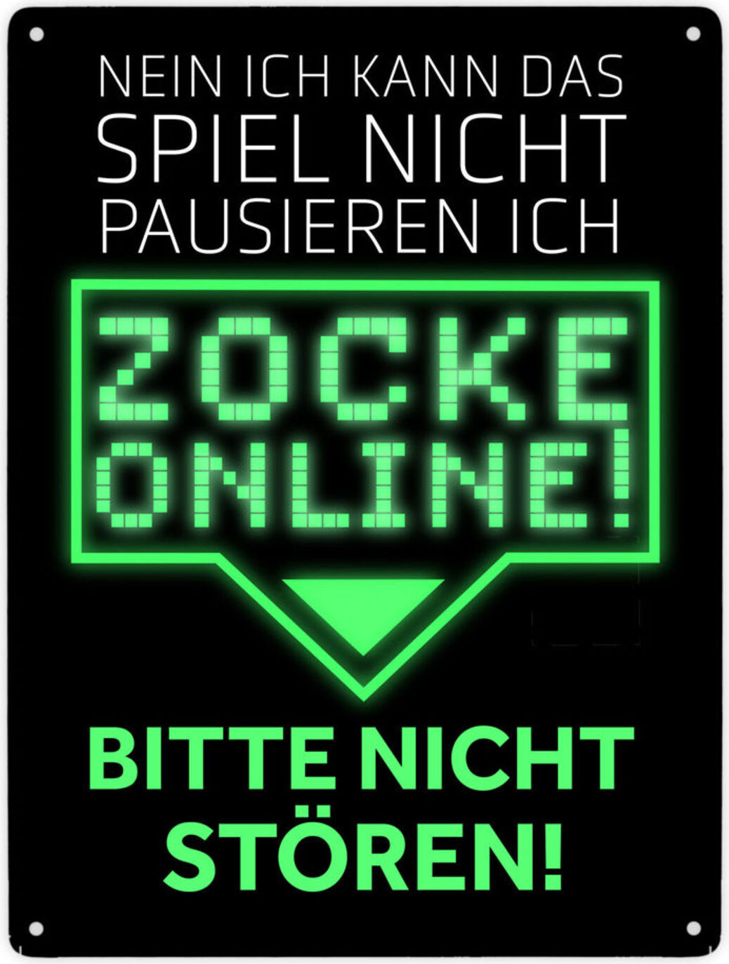 speecheese Kann nicht pausieren zocke online! Metallschild XXL in 28x38 cm in grün