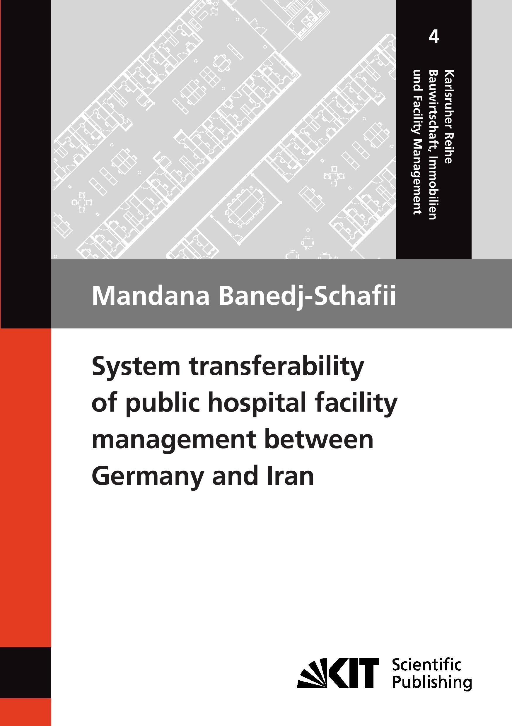 Karlsruher Institut Für Technologie System transferability of public hospital facility management between Germany and Iran