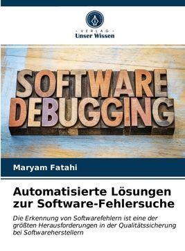 Verlag Unser Wissen Automatisierte Lösungen zur Software-Fehlersuche