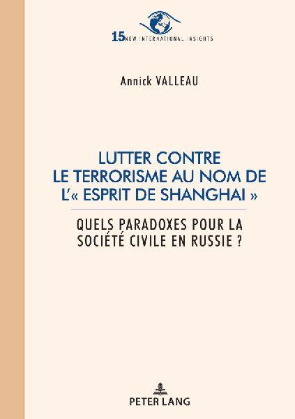 PETER LANG Terrorismusbekämpfung im Namen des „Geistes von Shanghai“