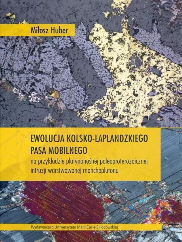 UMCS Entwicklung des Kola-Lapland-Mobilitätsgürtels am Beispiel platinhaltiger Intrusionen aus dem Paläoproterozoikum