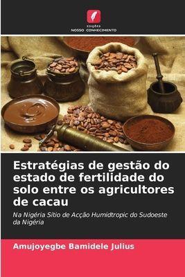 Edicoes Nosso Conhecimento Strategien zur Bewirtschaftung der Bodenfruchtbarkeit bei Kakaobauern