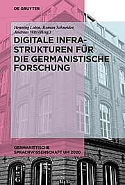Sonstige Verlage Digitale Infrastrukturen für die germanistische Forschung