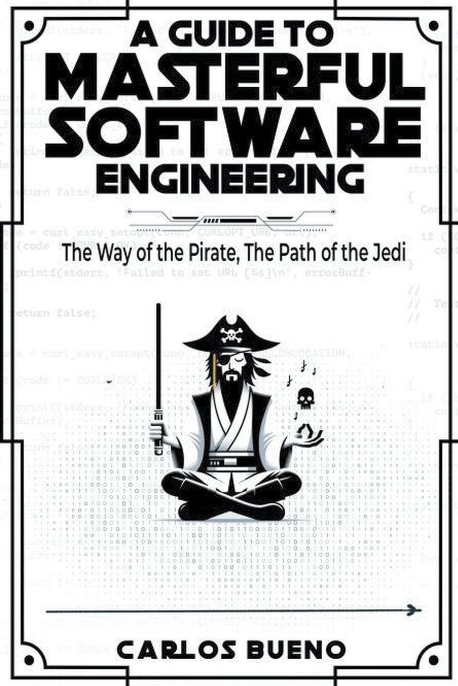 Sonstige Verlage A Guide to Masterful Software Engineering