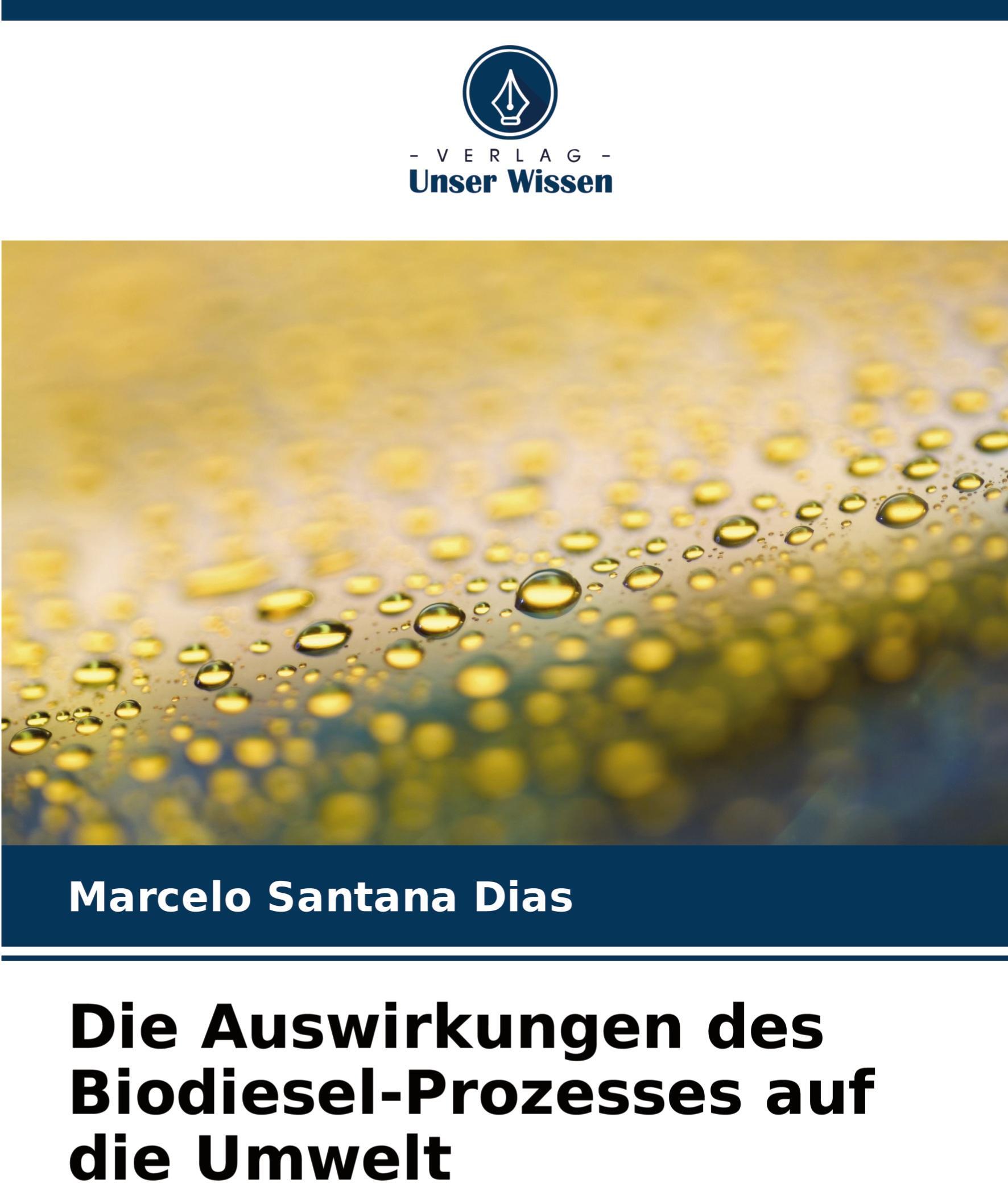 Sonstige Verlage Die Auswirkungen des Biodiesel-Prozesses auf die Umwelt