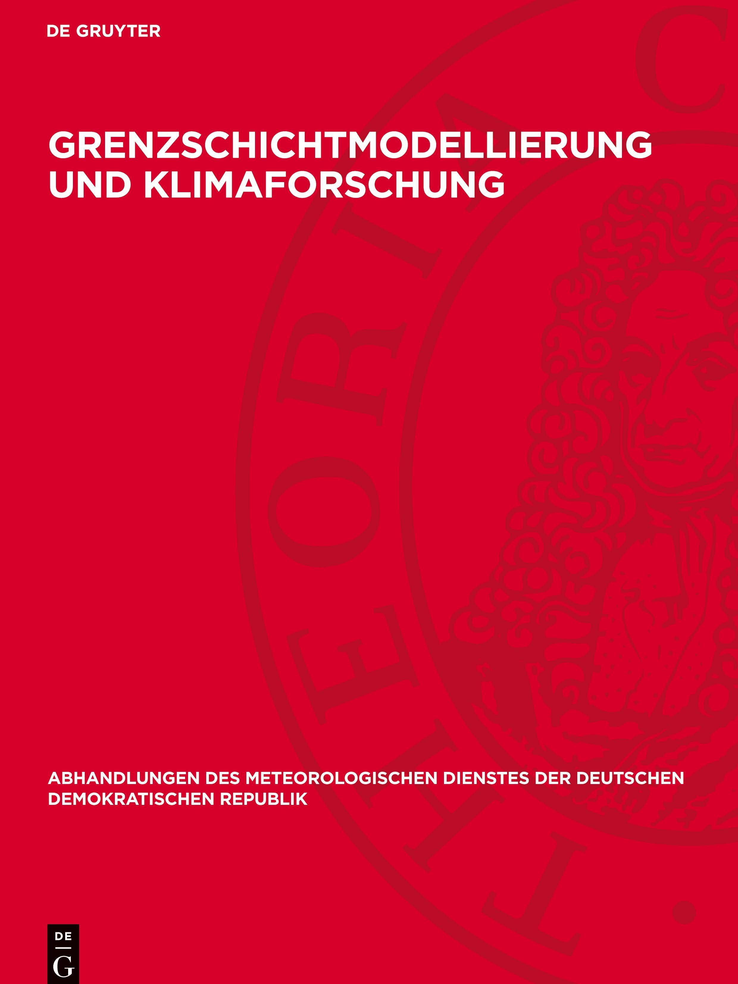 De Gruyter, De Gruyter Grenzschichtmodellierung und Klimaforschung