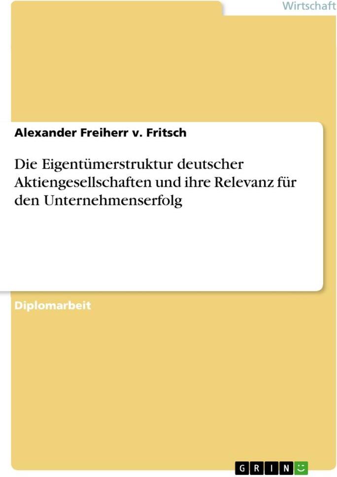 Sonstige Verlage Die Eigentümerstruktur deutscher Aktiengesellschaften und ihre Relevanz für den Unternehmenserfolg