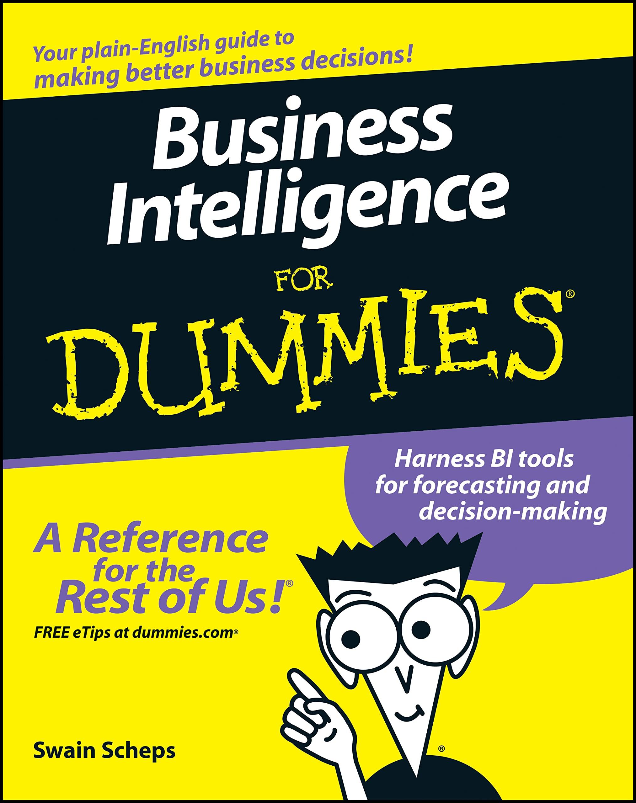 John Wiley & Sons Business Intelligence for Dummies: BI-Tools für Prognosen und Entscheidungsfindung