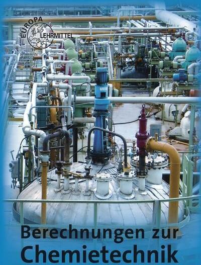 Europa-Lehrmittel Berechnungen zur Chemietechnik 2091057_9783808571378