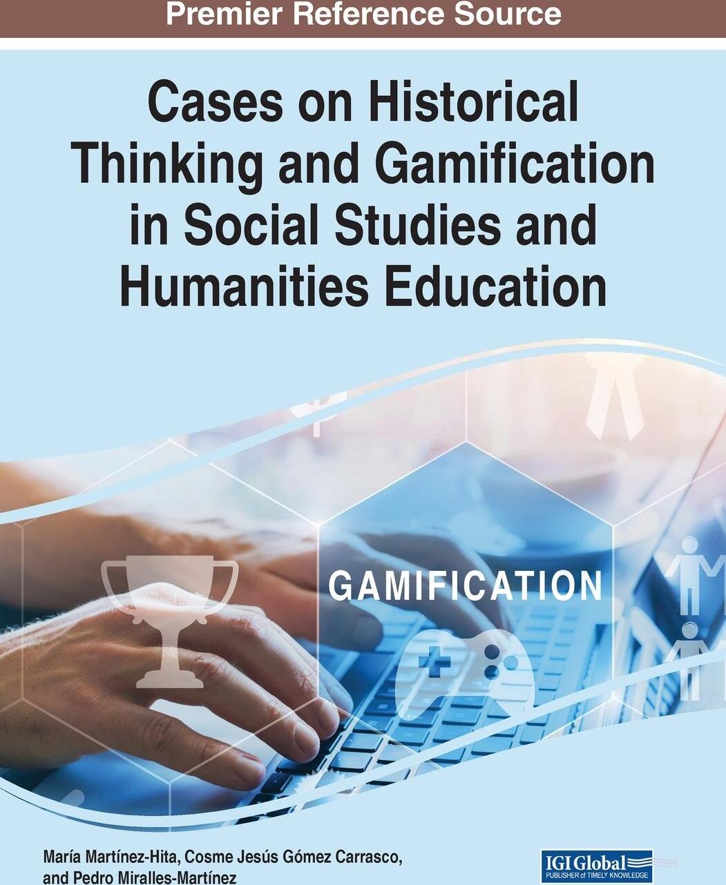 Sonstige Verlage Cases on Historical Thinking and Gamification in Social Studies and Humanities Education