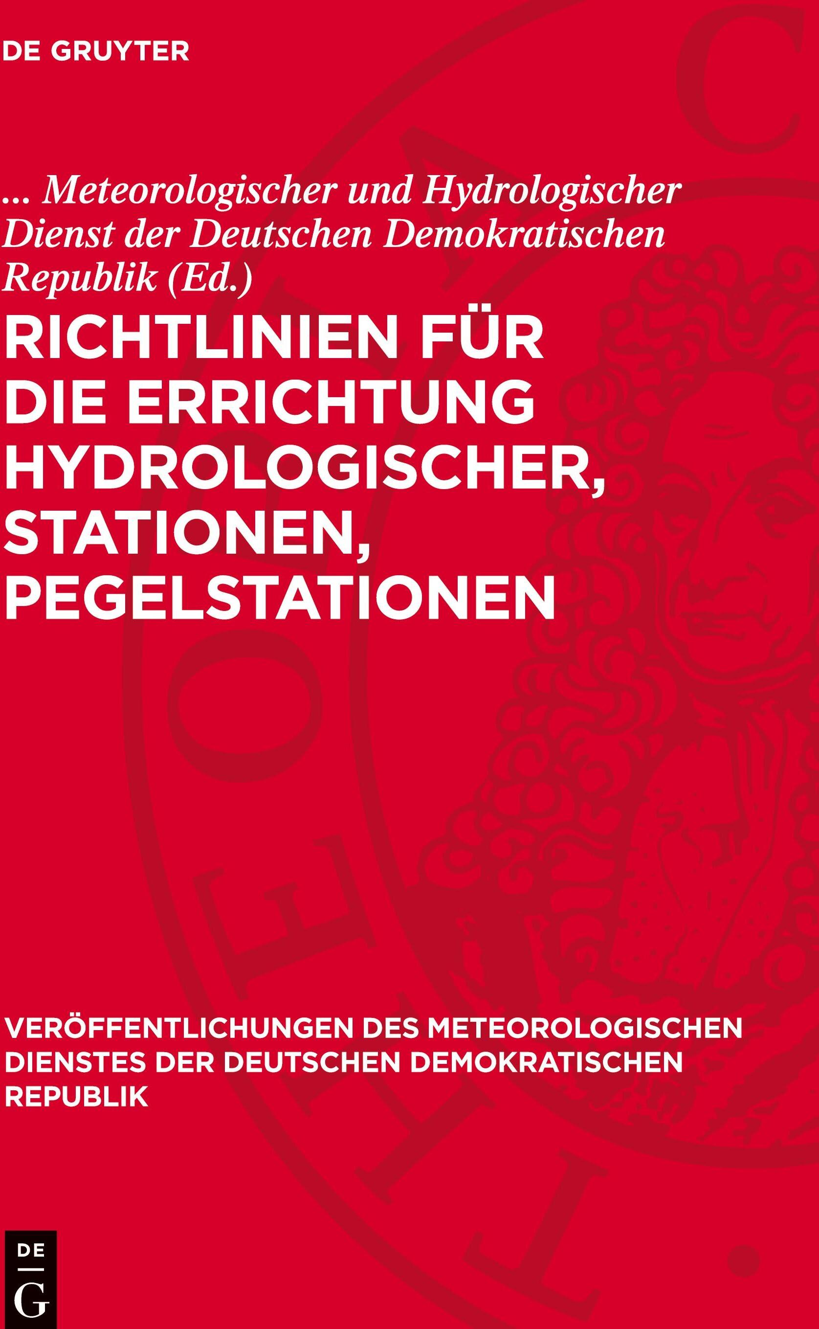Sonstige Verlage Richtlinien für die Errichtung Hydrologischer, Stationen, Pegelstationen