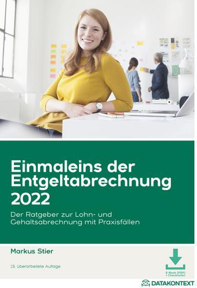 Datakontext Einmaleins der Entgeltabrechnung 2022 , m. 1 Buch, m. 1 E-Book