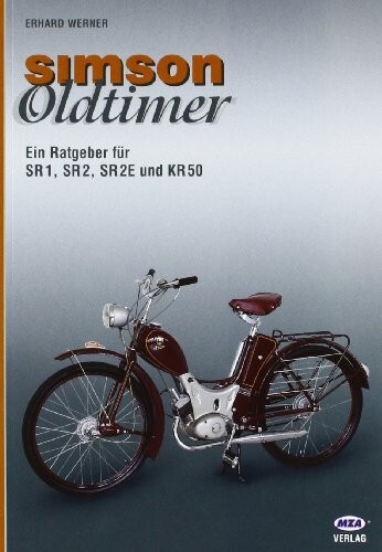 Sonstige Simson - Oldtimer: Ein Ratgeber für SR1, SR2, SR2E, KR50