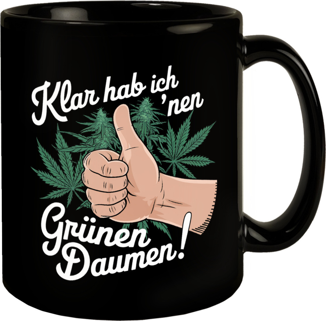 speecheese Klar hab ich 'nen Grünen Daumen Tasse für Kiffer