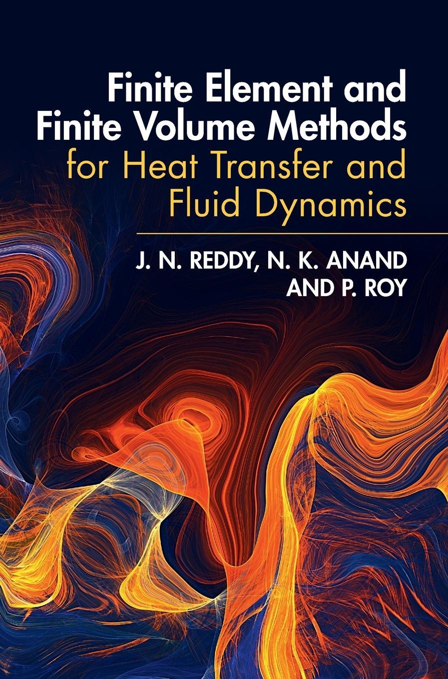 Sonstige Verlage Finite Element and Finite Volume Methods for Heat Transfer and Fluid Dynamics