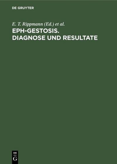 De Gruyter, Mercury Learning And Information EPH-Gestosis. Diagnose und Resultate