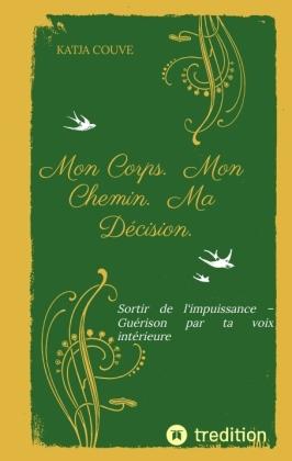 Sonstige Verlage Mein Körper. Mein Weg. Meine Entscheidung.