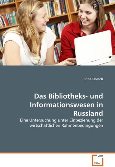 VDM Das Bibliotheks- und Informationswesen in Russland