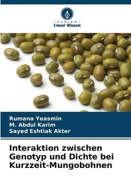 Sonstige Verlage Interaktion zwischen Genotyp und Dichte bei Kurzzeit-Mungobohnen