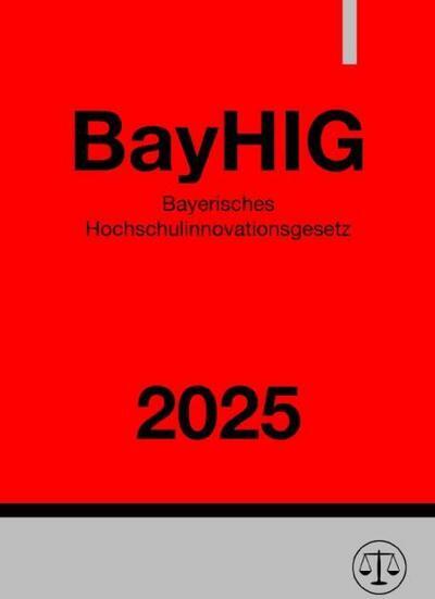 Epubli Bayerisches Hochschulinnovationsgesetz - BayHIG