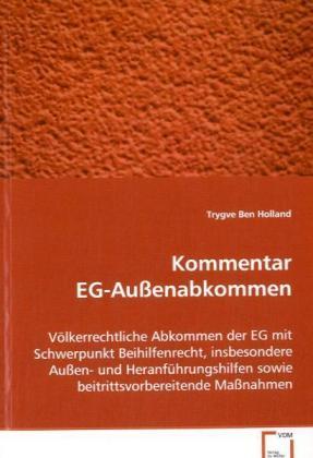 Sonstige Verlage Holland Trygve Ben: Kommentar EG-Außenabkommen
