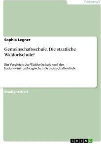 Sonstige Verlage Gemeinschaftsschule. Die staatliche Waldorfschule?