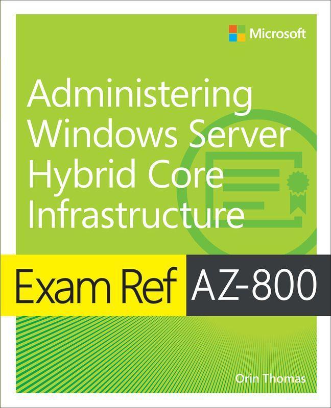 PEARSON Prüfungsreferenz AZ-800 Verwalten von Windows Server Hybrid Core-Infrastruktur